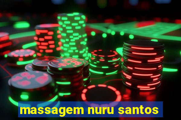 massagem nuru santos